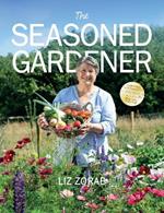 The Seasoned Gardener: Exploring the Rhythm of the Gardening Year