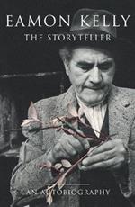 Eamon Kelly The Storyteller ( Autobiography)