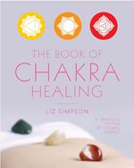 The Book of Chakra Healing