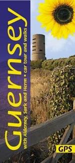 Guernsey with Alderney, Sark and Herm: 1 car tour, 30 long and short walks with GPS
