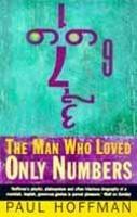 The Man Who Loved Only Numbers: The Story of Paul Erdös and the Search for Mathematical Truth