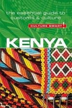 Kenya - Culture Smart!: The Essential Guide to Customs & Culture