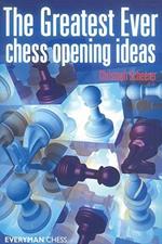 The Greatest Ever Chess Opening Ideas