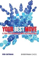 Your Best Move: A Structured Approach to Move Selection in Chess