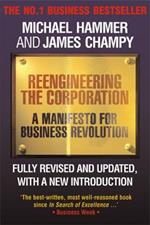 Reengineering the Corporation: A Manifesto for Business Revolution