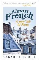 Almost French: A New Life in Paris