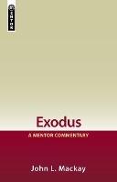 Exodus: A Mentor Commentary