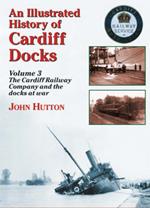 An Illustrated History of Cardiff Docks