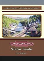 Llangollen Railway: Visitor Guide