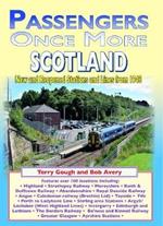 Passengers once more SCOTLAND: New and reopened Stations and Lines from1948