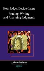 How Judges Decide Cases: Reading and Writing Judgments