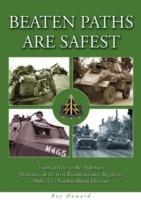 Beaten Paths are Safest: From D-Day to the Ardennes - Memories of the 61st Reconnaissance Regiment - 50th (TT) Northumbrian Division