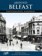 Belfast: Photographic Memories