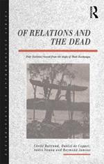 Of Relations and the Dead: Four Societies Viewed from the Angle of Their Exchanges