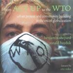 From ACT UP to the WTO: Urban Protest and Community Building in the Era of Globalization