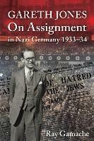 Gareth Jones: On Assignment in Nazi Germany 1933-34