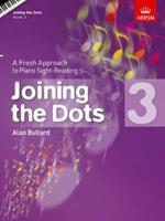 Joining the Dots, Book 3 (Piano): A Fresh Approach to Piano Sight-Reading