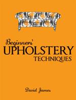 Beginners' Upholstery Techniques