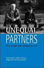 Unequal partners: User groups and community care