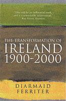 The Transformation Of Ireland 1900-2000