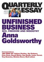 Unfinished Business: Sex, Freedom and Misogyny: Quarterly Essay 50