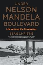 Under Nelson Mandela Boulevard: Life among the stowaways