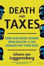 Death and taxes: How SARS made hitmen, drug dealers and tax dodgers pay their dues