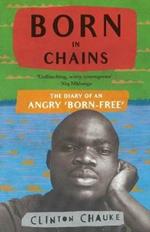 Born in chains: The diary of an angry 'born-free'