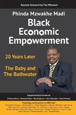 Black Economic Empowerment: 20 Years Later - the Baby and the Bathwater