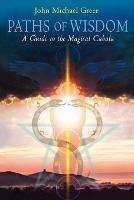 Paths of Wisdom: A Guide to the Magical Cabala