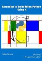 Extending & Embedding Python Using C