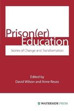 Prison(Er) Education: Stories of Change and Transformation