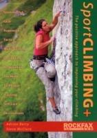 Sport Climbing +: The Positive Approach to Improve Your Climbing