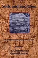 Soils and Societies: Perspectives from Environmental History