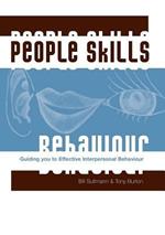 People Skills: Guiding You to Effective Interpersonal Behaviour