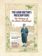 The Good Doctor's Prescriptions: The Writings of Dr Alister MacKenzie