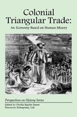 Colonial Triangular Trade: An Economy Based on Human Misery