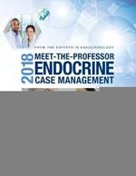 2018 Meet-the-Professor Endocrine Case Management: Reference Edition