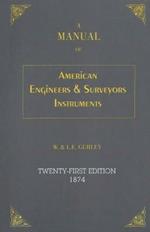 A Manual of American Engineer's and Surveyor's Instruments