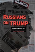 Russians on Trump: Press Coverage and Commentary