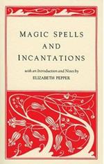 Magic Spells and Incantations