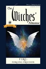 The Witches' Almanac 2024: Issue 43, Spring 2024 to Spring 2025 Fire: Forging Freedom
