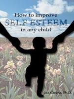 How to Improve Self-Esteem in Any Child