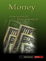 Money, How to Get It, How to Keep It