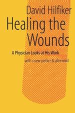 Healing the Wounds: 2nd rev. ed.