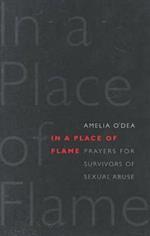 In a Place of Flame: Prayers for Survivors of Sexual Abuse.