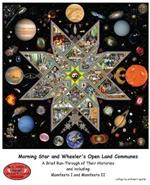 Morning Star and Wheeler's Open Land Communes: A Brief Run-Through of Their Histories