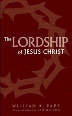 The Lordship of Jesus Christ