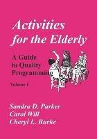 Activities for the Elderly: A Guide to Quality Programming