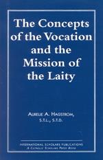 The Concepts of the Vocation and the Mission of the Laity